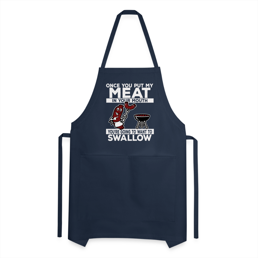 You're Going to Want to Swallow My Meat (BBQ Grilling Humor) Adjustable Apron - navy