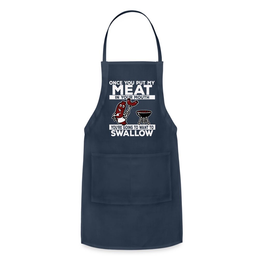 You're Going to Want to Swallow My Meat (BBQ Grilling Humor) Adjustable Apron - navy