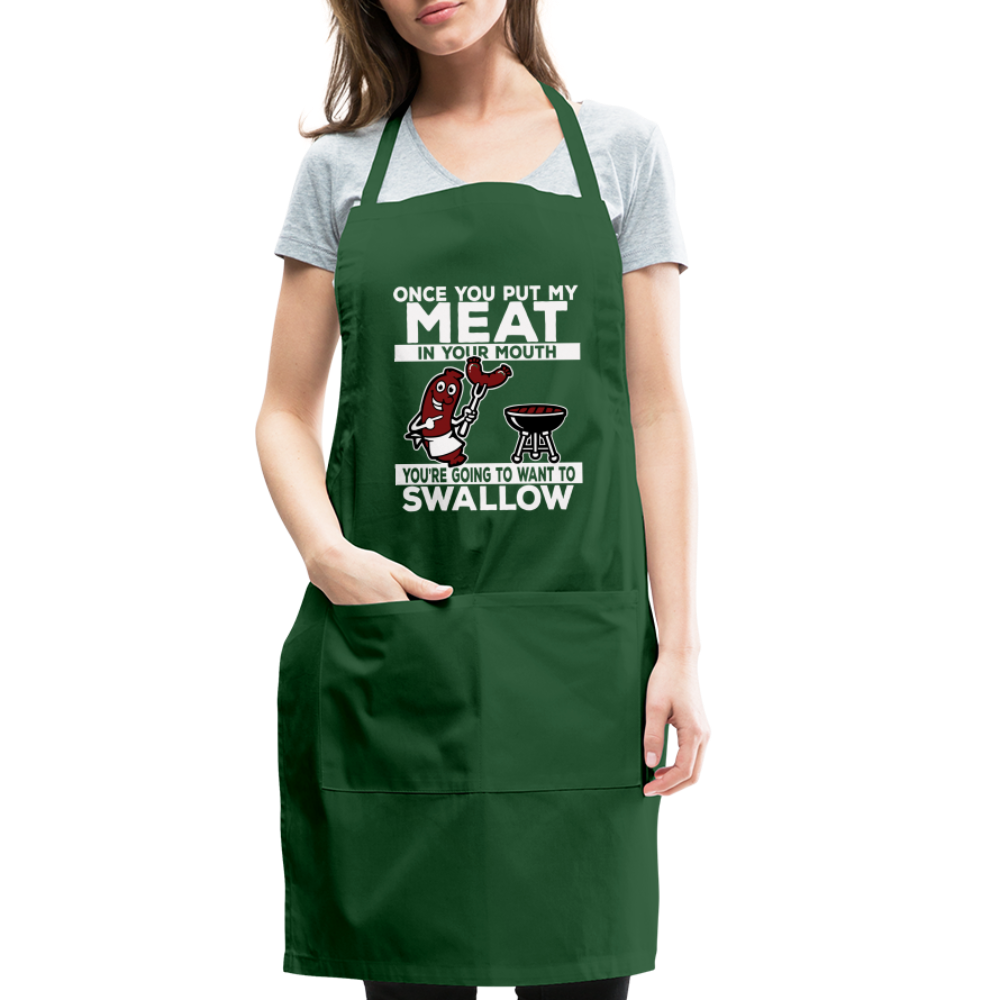 You're Going to Want to Swallow My Meat (BBQ Grilling Humor) Adjustable Apron - forest green