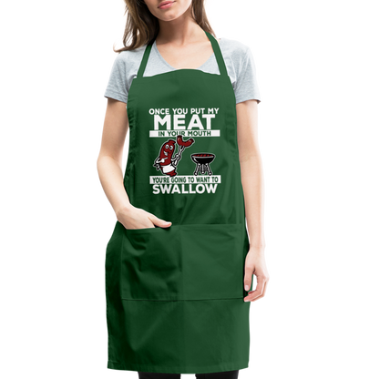 You're Going to Want to Swallow My Meat (BBQ Grilling Humor) Adjustable Apron - forest green