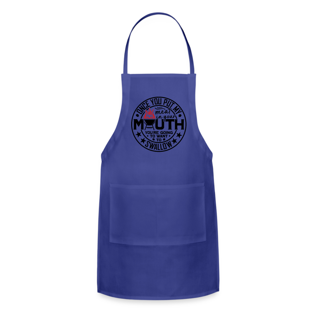 Meat in Mouth, Swallow (Funny BBQ Grilling Humor) Adjustable Apron - royal blue
