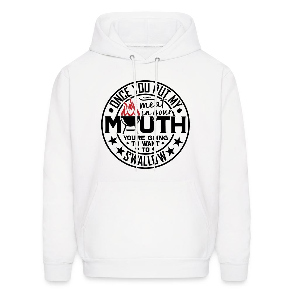 Meat in Mouth, Swallow (Funny BBQ Grilling Humor) Hoodie - white