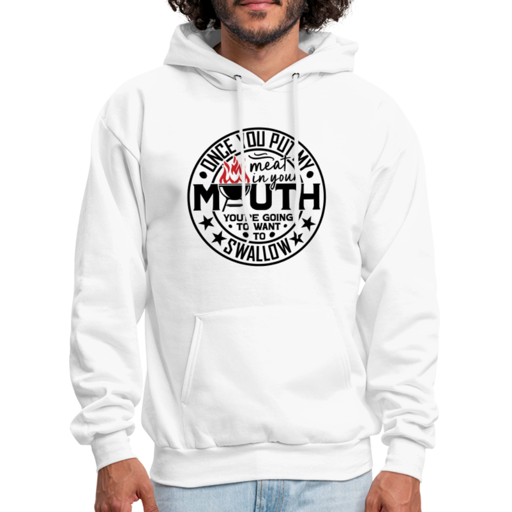 Meat in Mouth, Swallow (Funny BBQ Grilling Humor) Hoodie - white