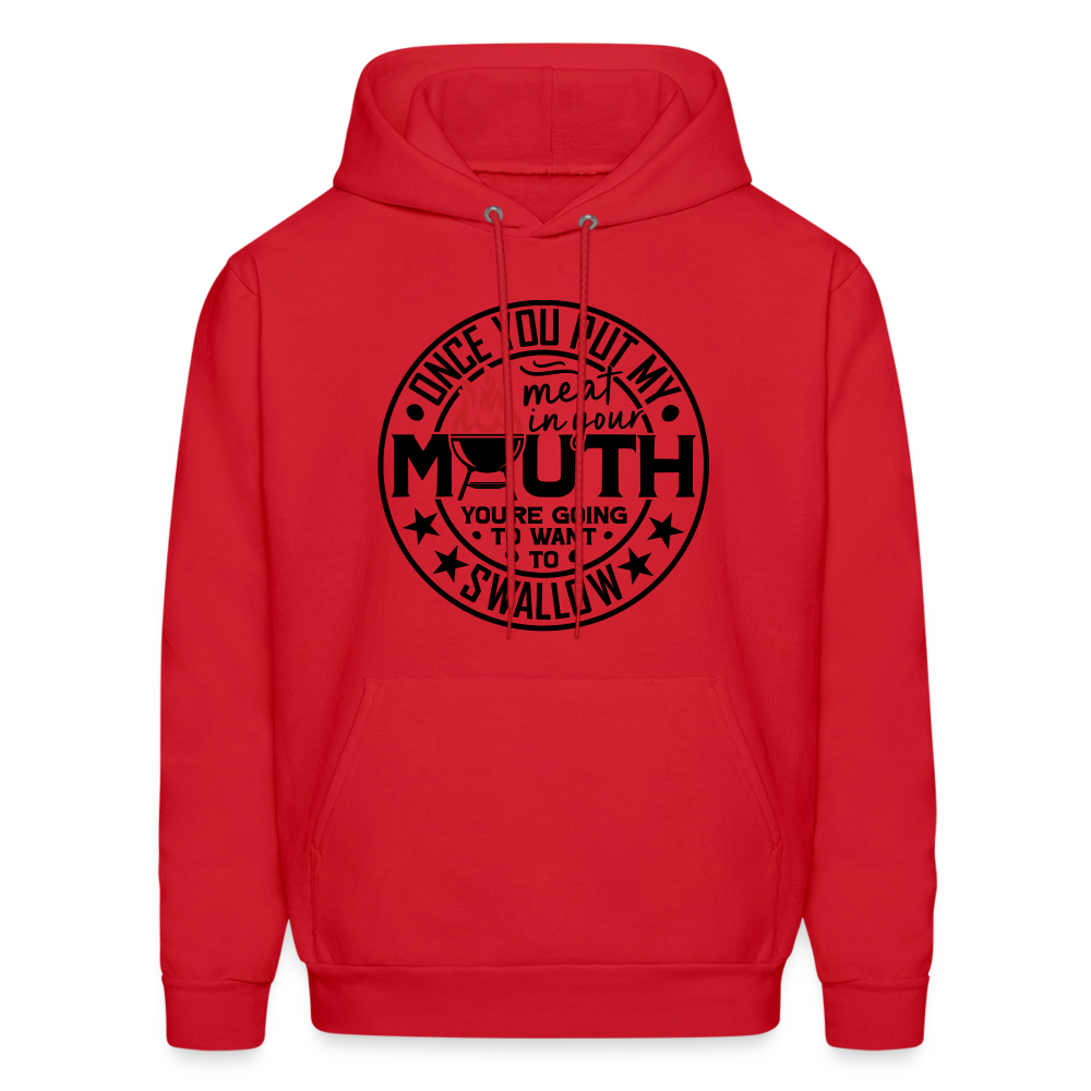 Meat in Mouth, Swallow (Funny BBQ Grilling Humor) Hoodie - red